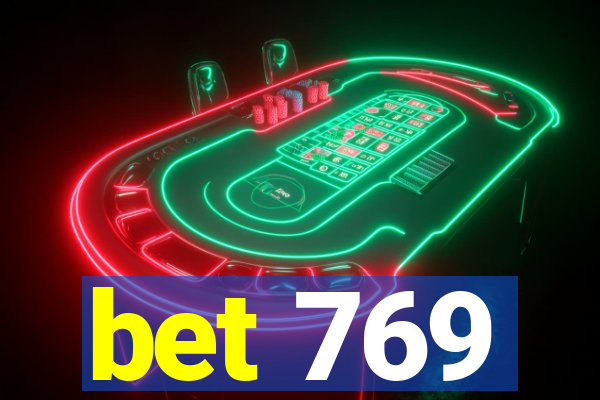 bet 769